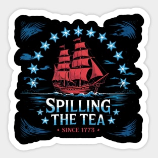Spilling The Tea Since 1773 Red White Blue Funny 4th Of July Sticker